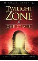 Twilight Zone for Christians