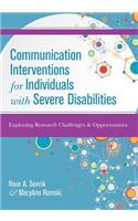 Communication Interventions for Individuals with Severe Disabilities