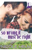 So Wrong It Must Be Right