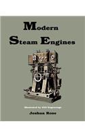 Modern Steam Engines: An Elementary Treatise upon the Steam Engine, Written in Plain Language; for Use in the Workshop As Well As in the Drawing Office(English)