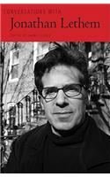 Conversations with Jonathan Lethem