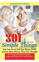 301 Simple Things You Can Do to Sell Your Home Now and for More Money Than You Thought