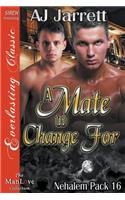 A Mate to Change for [nehalem Pack 16] (Siren Publishing Everlasting Classic Manlove)