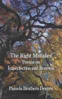 Right Mistakes: Poems On Imperfection and Renewal