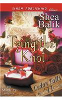 Tying the Knot [Cedar Falls 11] (Siren Publishing Classic Manlove)