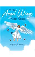 With Angel Wings She Soars