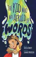 Kid Who Was Afraid of Words
