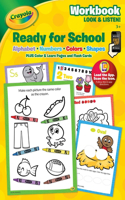 Crayola: Ready for School: Workbook Look & Listen