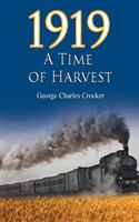 1919: A Time of Harvest