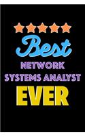 Best Network Systems Analyst Evers Notebook - Network Systems Analyst Funny Gift: Lined Notebook / Journal Gift, 120 Pages, 6x9, Soft Cover, Matte Finish