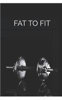 Fat to Fit