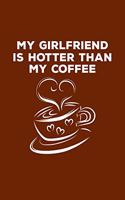 My girlfriend is hotter than my coffee