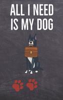 All I need is my dog: A diary for me and my dogs adventures
