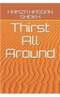 Thirst All Around