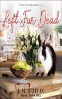 Left Fur Dead Lib/E
