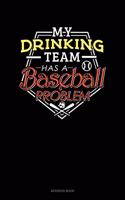 My Drinking Team Has A Baseball Problem: Address Book(412 Address Book)