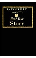 grannie I want to hear your story: A guided journal to tell me your memories, keepsake questions.This is a great gift to mom, grandma, nana, aunt and auntie from family members, grand