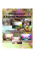 Dwarrowdelf - A Fantasy Wonderland Two: A Greyscale Coloring Book