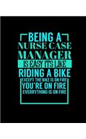 Being a Nurse Case Manager Is Easy Its Like Riding a Bike
