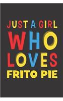 Just A Girl Who Loves Frito Pie