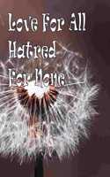 Love For All Hatred For None