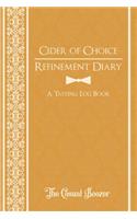 Cider of Choice Refinement Diary