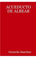 ACUEDUCTO DE ALBEAR