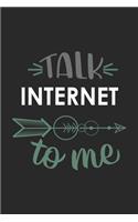 Talk INTERNET To Me Cute INTERNET Lovers INTERNET OBSESSION Notebook A beautiful