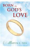 Born in God's Love
