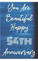 You Are Beautiful Happy 54th Anniversary