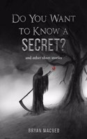 Do You Want To Know A Secret