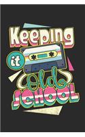 Keeping it old School