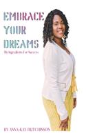 Embrace Your Dreams