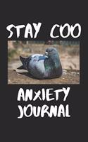 STAY COO Anxiety Journal: The Ultimate Funny Pigeon Depression Wellness Journal: 74 Page Prompted Fill In Your Own Daily Mood Tracker Diary. Makes a great dally wellness ther