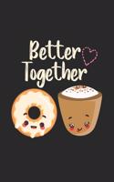 Better Together: Love Heart Coffee Friends Donuts