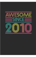 Awesome Since 2010: Graph Paper Notebook / Journal (6" X 9" - 5 Squares per inch - 120 Pages) - Birthday Gift Idea