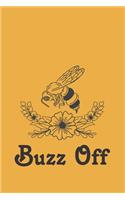 Buzz Off: Novelty Bee Notebook Pun For Beekeepers