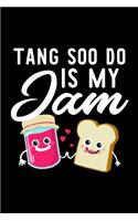 Tang Soo Do Is My Jam