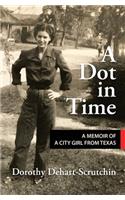 A Dot in Time: A Memoir of a City Girl from Texas