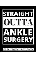 Straight Outta Ankle Surgery