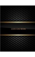 Coin Log Book: Coin & Currency Collection Logbook- Cataloguing Collections Journal- Inventory Dairy Management for Financial Institutions, Business & Personal trac