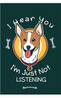 I Hear You, I'm Just Not Listening: Funny Notebook, Diary or Journal Gift for Rat Terrier Owners, Breeders, Trainers, Fans and Lovers whose Dog suffers from Partial Hear Loss with 120 