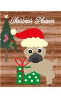 Christmas Planner: Cute Pug Dog 3-Year Organizer, Rustic Notebook, Stress-Free Holiday Planner, Contact List, Holiday Gratitude & Family Photos