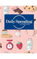 Daily Spending Log Book: Daily Expense Log, Money Spending Log, Expense Ledger For Small Business, Spending Tracking Spreadsheet, Cute Baking Cover