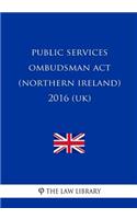 Public Services Ombudsman ACT (Northern Ireland) 2016 (Uk)