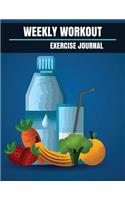 Weekly Workout Exercise Journal: Weekly Workout Exercise Journal book for women With Calendar 2018-2019 Weekly Workout Planner, Workout Goal, Workout Journal Notebook Workbook size (1 Workout Journal a Daily Fitness Log)