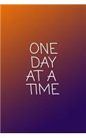 One Day at a Time: A Guided Odaat Journal for Twelve Step Programs. Focus on Recovery and Progress, Not Perfection(1 Odaat Guided Journal)