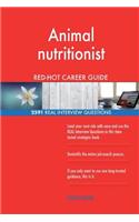 Animal nutritionist RED-HOT Career Guide; 2591 REAL Interview Questions