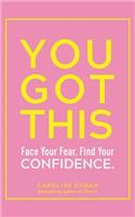 You Got This