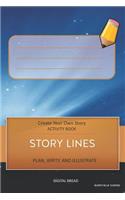 Story Lines - Create Your Own Story Activity Book, Plan Write and Illustrate: Unleash Your Imagination, Write Your Own Story, Create Your Own Adventure with Over 16 Templates Burnt Blue Sunrise